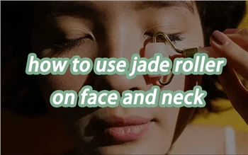Kuidas kasutada Jade rulli näol ja kaelal
